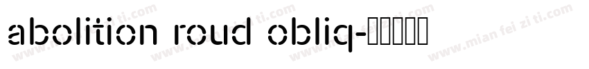 abolition roud obliq字体转换